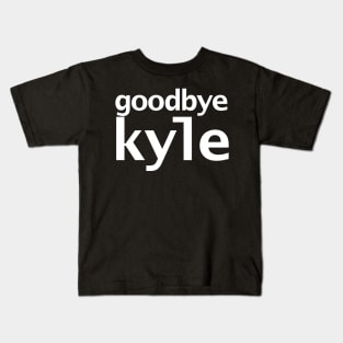 Goodbye Kyle Real Housewives of Beverly Hills Typography Kids T-Shirt